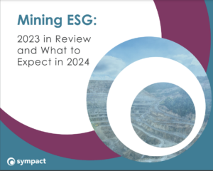 Mining ESG: 2023 in Review and What to Expect in 2024